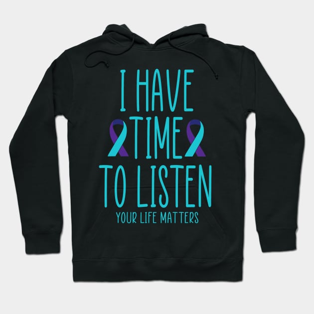 I Have Time to Listen Suicide Awareness Mental Health Hoodie by everetto